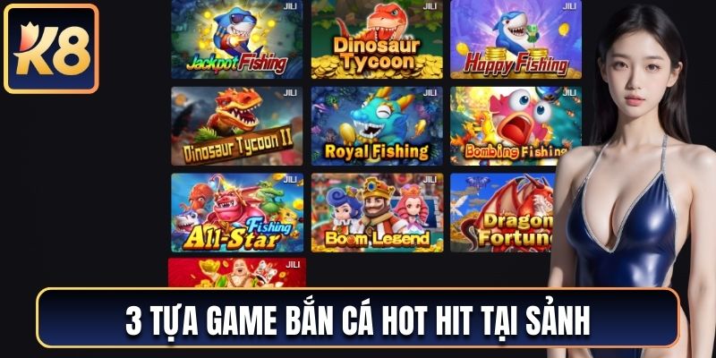 3 tựa game bắn cá hot hit tại sảnh