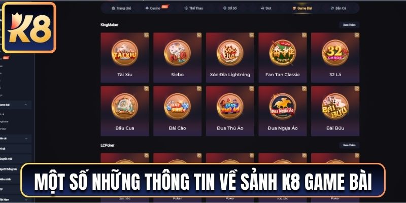 Một số những thông tin về sảnh k8 game bài